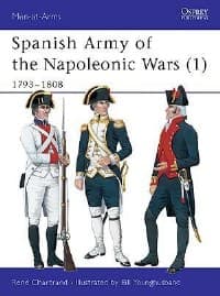 Spanish Army of the Napoleonic Wars (1): 1793-1808 - Osprey Books - Books card