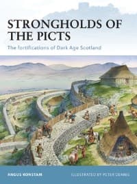 Strongholds of the Picts: The Fortifications of Dark Age Scotland - Osprey Books - Books card