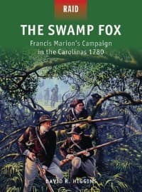 Swamp Fox: Francis Marion's Campaign in the Carolinas 1780 - Osprey Books - Books card
