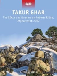 Takur Ghar: The SEALs and Rangers on Roberts Ridge, Afghanistan 2002 - Osprey Books - Books card