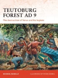 Teutoburg Forest AD 9: The Destruction of Varus and His Legions - Osprey Books - Books card