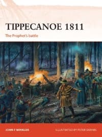 Tippecanoe 1811: The Prophet's Battle - Osprey Books - Books card