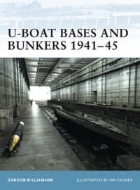 U-Boat Bases and Bunkers 1941-45 - Osprey Books - Books card