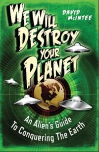 We Will Destroy Your Planet: An Alien's Guide to Conquering the Earth - Osprey Books - Books card
