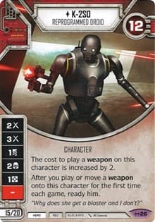 K-2SO - Reprogrammed Droid - Empire at War - Star Wars: Destiny card