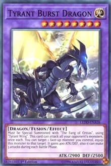 Tyrant Burst Dragon - Legendary Dragon Decks - YuGiOh card