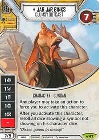 Jar Jar Binks - Clumsy Outcast (Card Only) - Legacies - Star Wars: Destiny card