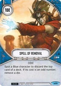 Spell of Removal - Legacies - Star Wars: Destiny card