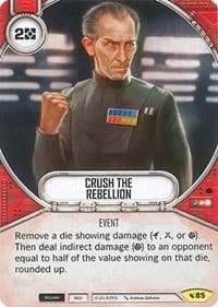 Crush the Rebellion - Legacies - Star Wars: Destiny card