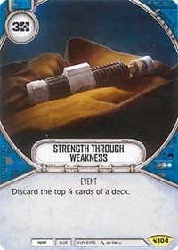 Strength Through Weakness - Legacies - Star Wars: Destiny card