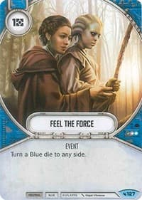 Feel The Force - Legacies - Star Wars: Destiny card