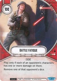 Battle Fatigue - Legacies - Star Wars: Destiny card