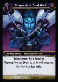 Shamanistic Dual Wield - Servants of the Betrayer - WoW card