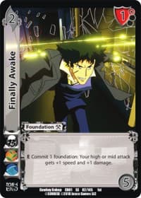 Finally Awake - Cowboy Bebop - UniVersus card