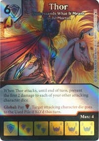 Thor - Understands What It Means to Be Mortal - The Mighty Thor - Dice Masters card