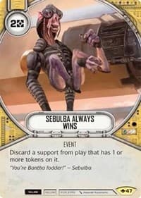 Sebulba Always Wins - Way of the Force - Star Wars: Destiny card