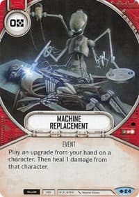 Machine Replacement - Way of the Force - Star Wars: Destiny card