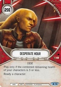 Desperate Hour - Way of the Force - Star Wars: Destiny card