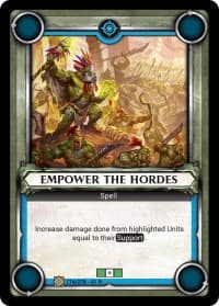 Empower the Hordes (Unclaimed) - Wave 1 - Warhammer Age of Sigmar Champions TCG card