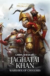Primarchs Series 8: The Primarchs - Jaghatai Khan: Warhawk of Chogoris - Warhammer Novels - Warhammer Books card
