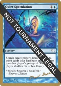 Quiet Speculation - 2003 Dave Humpherys (JUD) - World Championship Decks - Magic: The Gathering card