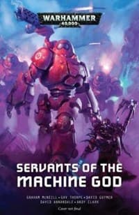Warhammer 40K: Servants of the Machine God - Warhammer Novels - Warhammer Books card