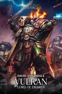 Horus Heresy: Primarchs - Vulkan: Lord of Drakes - Warhammer Novels - Warhammer Books card