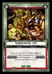 Surround 'Em (Unclaimed) - Wave 2 - Onslaught - Warhammer Age of Sigmar Champions TCG card