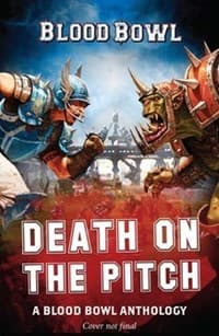 Death on the Pitch: A Blood Bowl Anthology - Warhammer Novels - Warhammer Books card