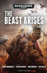 Warhammer: 40K - The Beast Arises Vol. 3 - Warhammer Novels - Warhammer Books card