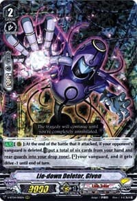 Lie-down Deletor, Given - V-BT04: Vilest! Deletor - Cardfight Vanguard card