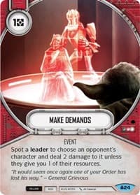 Make Demands - Convergence - Star Wars: Destiny card