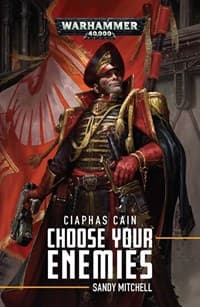 Ciaphas Cain: Choose Your Enemies (PB) - Warhammer Novels - Warhammer Books card