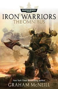 Warhammer: 40K - Iron Warriors: The Omnibus - Warhammer Novels - Warhammer Books card