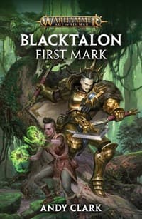 Warhammer: Age of Sigmar - Blacktalon: First Mark (PB) - Warhammer Novels - Warhammer Books card