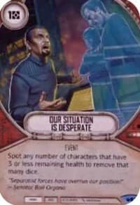 Our Situation Is Desperate - Spark of Hope - Star Wars: Destiny card