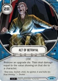Act of Betrayal - Spark of Hope - Star Wars: Destiny card