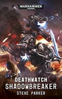 Deathwatch: Shadowbreaker - Warhammer Novels - Warhammer Books card