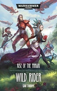 Warhammer: 40K - Rise of the Ynnari: Wild Rider (PB) - Warhammer Novels - Warhammer Books card