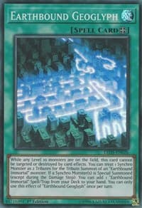 Earthbound Geoglyph - Legendary Duelists: Immortal Destiny - YuGiOh card
