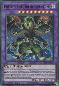 Predaplant Triphyoverutum - Legendary Duelists: Immortal Destiny - YuGiOh card