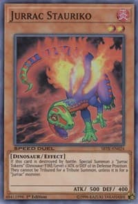 Jurrac Stauriko - Speed Duel: Trials of the Kingdom - YuGiOh card