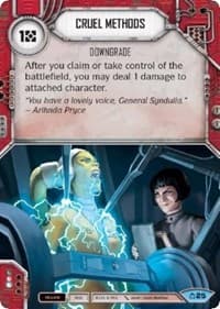 Cruel Methods - Covert Missions - Star Wars: Destiny card
