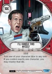 I'll Handle This Myself - Covert Missions - Star Wars: Destiny card