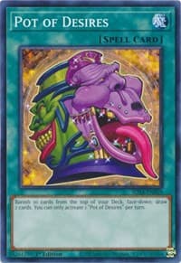 Pot of Desires - Structure Deck: Sacred Beasts - YuGiOh card