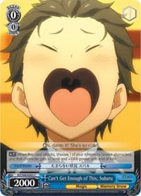 Can't Get Enough of This, Subaru - Re:ZERO Memory Snow - Weiss Schwarz card