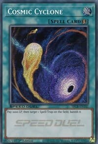 Cosmic Cyclone (Secret) - Speed Duel: Battle City Box - YuGiOh card