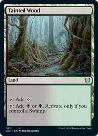 Tainted Wood - Commander 2021 - Magic: The Gathering card