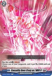 Causality Goes Crazy as I Will It - D-BT01: Genesis of the Five Greats - Cardfight Vanguard card