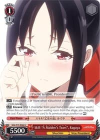 Skill "A Maiden's Tears", Kaguya (A Maiden's Tears: Deception) - Kaguya-sama: Love is War - Weiss Schwarz card